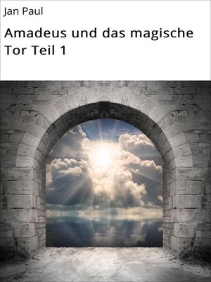 cover image of Amadeus und das magische Tor Teil 1